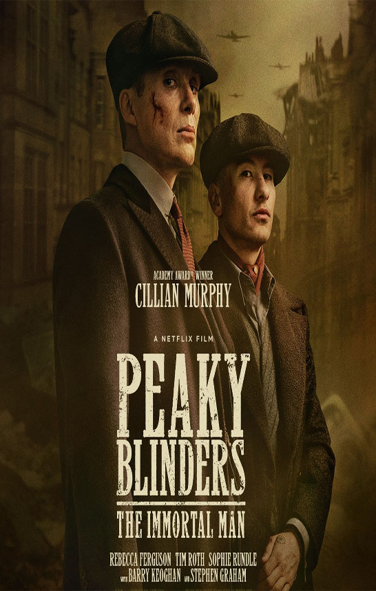 Peaky Blinders: The Immortal Man
